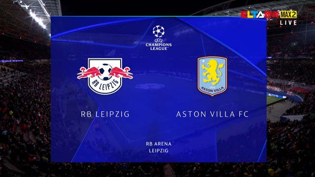 12/11 UEFA歐冠 RB萊比錫 VS 阿斯頓維拉 第六比賽日(原音)